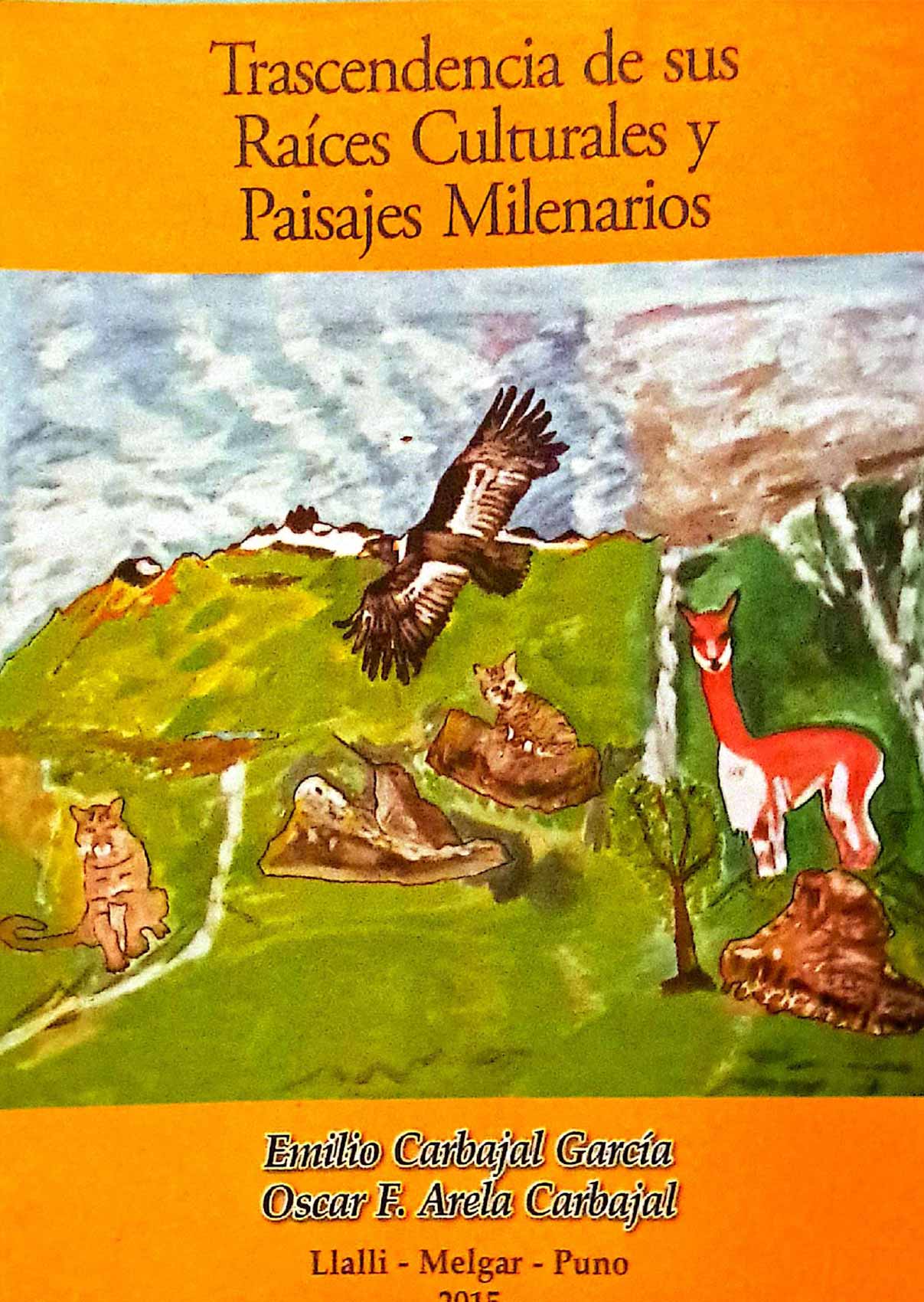 Trascendencia de sus Raices Culturales y Paisajes Milenarios